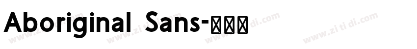 Aboriginal Sans字体转换
